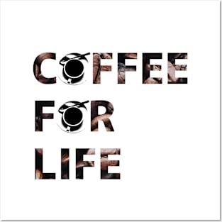 Coffee for life Posters and Art